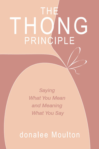 The Thong Principle: Saying What You Mean and Meaning What You Say (PDF/EPUB Version)