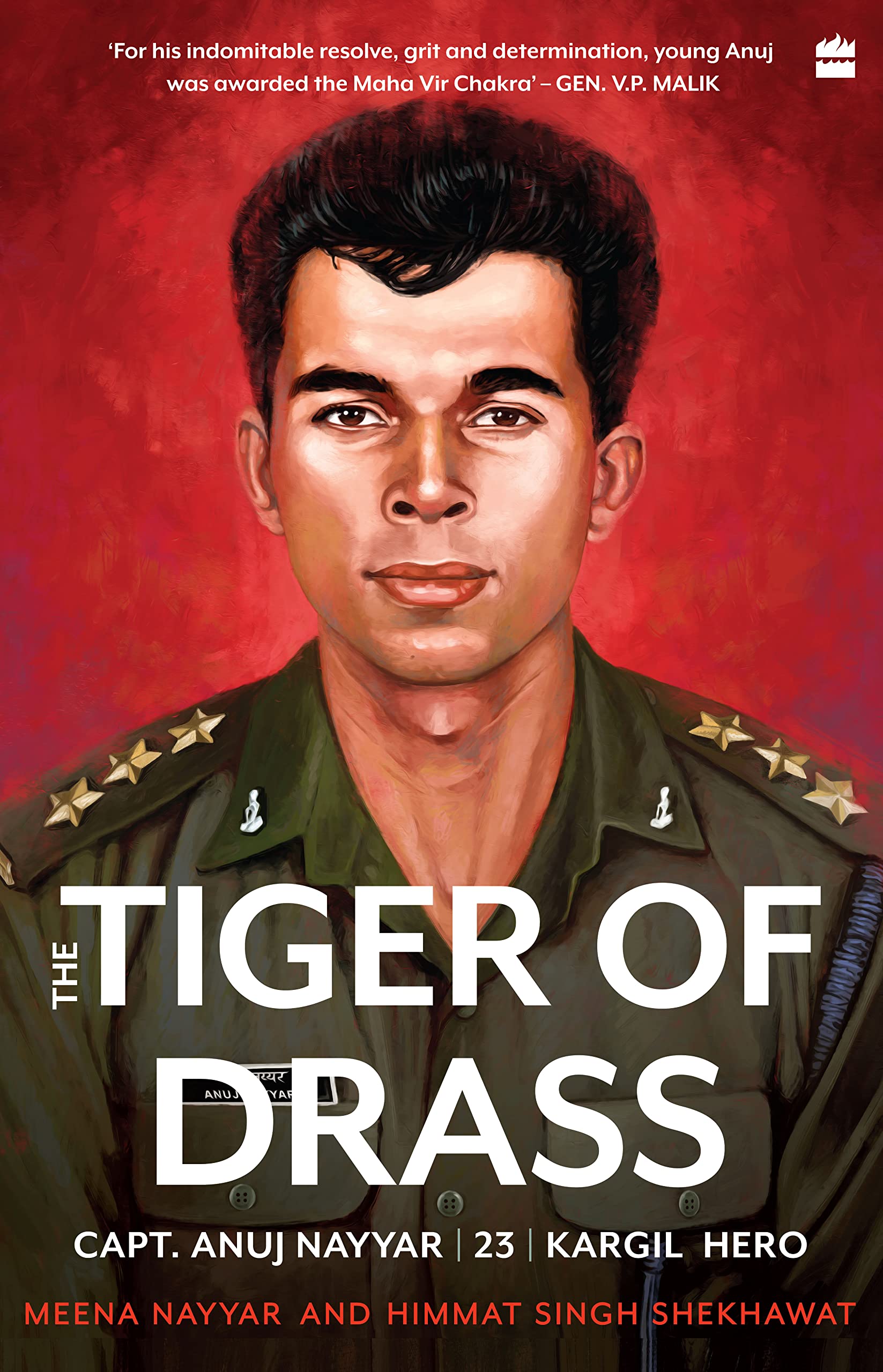 The Tiger of Drass: Anuj Nayyar, 23, Kargil Hero (PDF/EPUB Version)