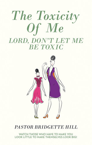 The Toxicity of Me: Lord, Don't Let Me Be Toxic (PDF/EPUB Version)