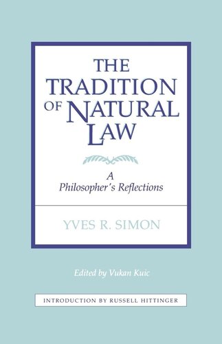 The Tradition of Natural Law: A Philosopher's Reflections (PDF/EPUB Version)