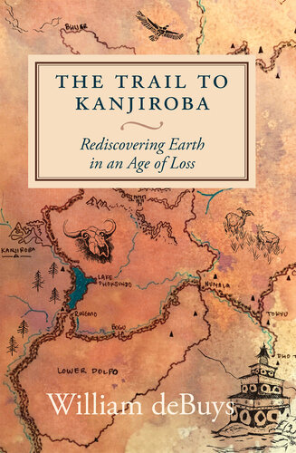 The Trail to Kanjiroba: Rediscovering Earth in an Age of Loss (PDF/EPUB Version)