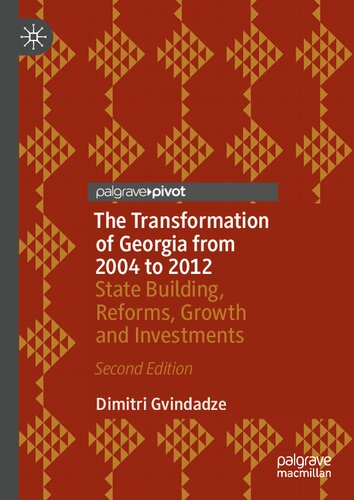 The Transformation of Georgia from 2004 to 2012: State Building, Reforms, Growth and Investments (PDF/EPUB Version)
