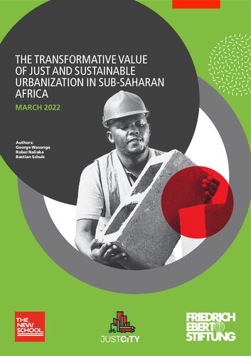 THE TRANSFORMATIVE VALUE OF JUST AND SUSTAINABLE URBANIZATION IN SUB-SAHARAN AFRICA (PDF/EPUB Version)