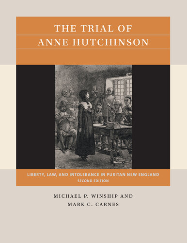 The Trial of Anne Hutchinson: Liberty, Law, and Intolerance in Puritan New England (PDF/EPUB Version)