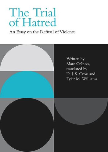 The Trial of Hatred: An Essay on the Refusal of Violence (PDF/EPUB Version)