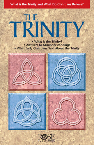 The Trinity: What Is the Trinity, and What Do Christians Believe? (PDF/EPUB Version)