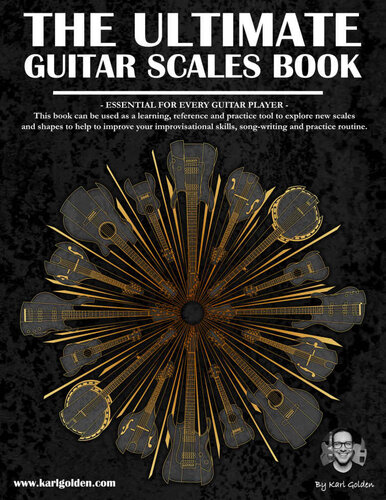 The Ultimate Guitar Scales Book: A must have for every guitar player! (The Ultimate Guitar Books Book 1) (PDF/EPUB Version)