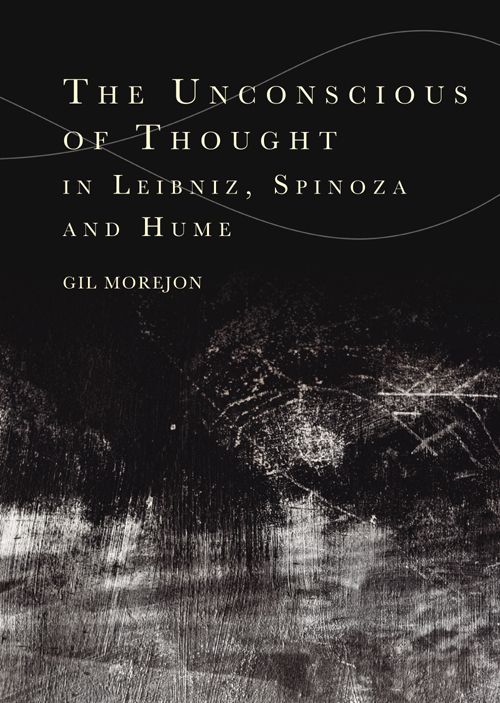 The Unconscious of Thought in Leibniz, Spinoza, and Hume (PDF/EPUB Version)