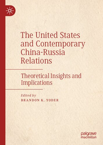 The United States and Contemporary China-Russia Relations: Theoretical Insights and Implications (PDF/EPUB Version)