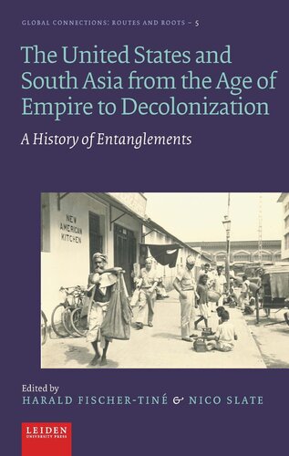 The United States and South Asia from the Age of Empire to Decolonization: A History of Entanglements (PDF/EPUB Version)