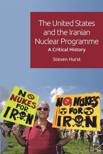 The United States and the Iranian Nuclear Programme: A Critical History (PDF/EPUB Version)