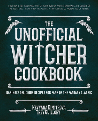 The Unofficial Witcher Cookbook: Daringly Delicious Recipes for Fans of the Fantasy Classic (PDF/EPUB Version)