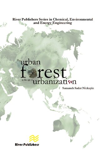 The Urban Forest in the Age of Urbanization (River Publishers Series in Chemical, Environmental, and Energy Engineering) (PDF/EPUB Version)