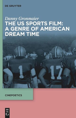 The US Sports Film: A Genre of American Dream Time (PDF/EPUB Version)
