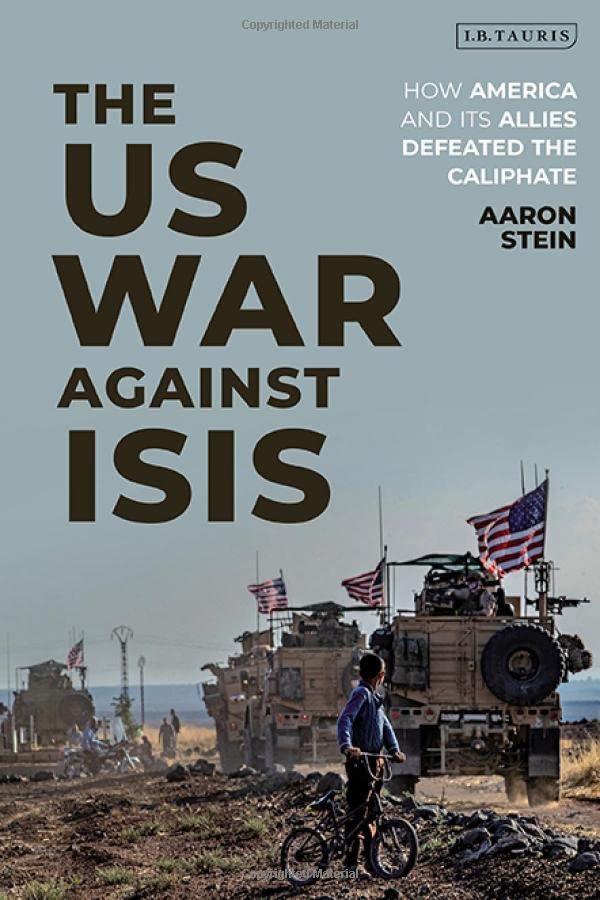 The US War Against ISIS: How America and its Allies Defeated the Caliphate (PDF/EPUB Version)