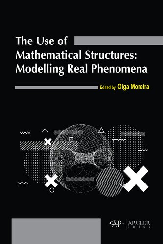 The use of mathematical structures: Modelling real phenomena (PDF/EPUB Version)