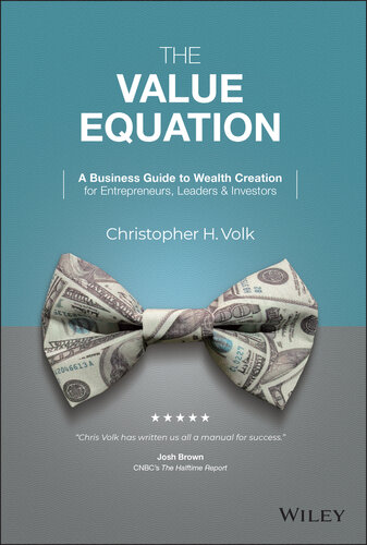 The Value Equation: A Business Guide to Wealth Creation for Entrepreneurs, Leaders & Investors (PDF/EPUB Version)