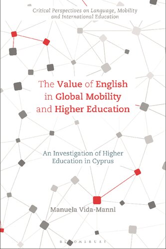 The Value of English in Global Mobility and Higher Education: An Investigation of Higher Education in Cyprus (PDF/EPUB Version)