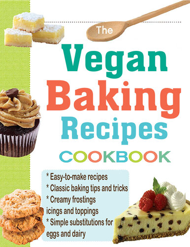 The Vegan Baking Recipes Cookbook For The Holiday: All-Time Best Cooking Holidays (PDF/EPUB Version)