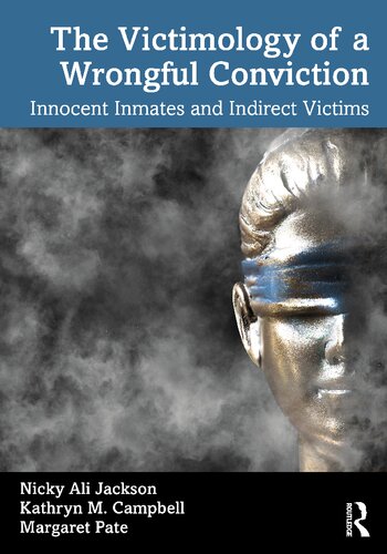 The Victimology of a Wrongful Conviction: Innocent Inmates and Indirect Victims (PDF/EPUB Version)