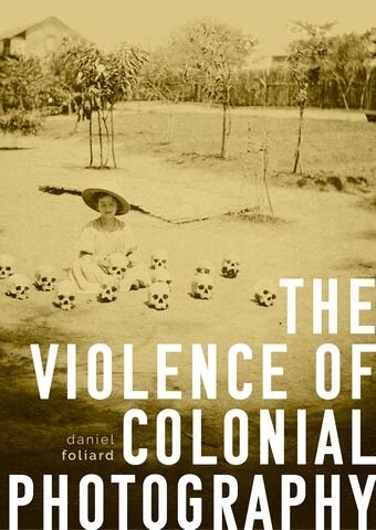 The violence of colonial photography (PDF/EPUB Version)