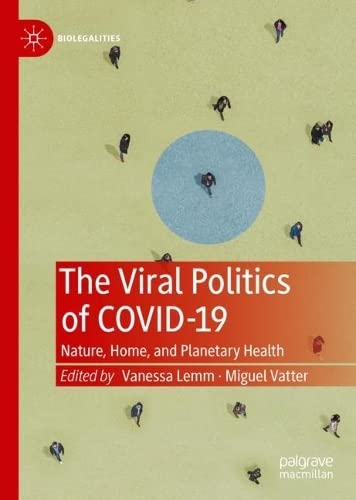 The Viral Politics of Covid-19: Nature, Home, and Planetary Health (PDF/EPUB Version)