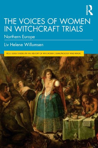 The voices of women in witchcraft trials : Northern Europe (PDF/EPUB Version)