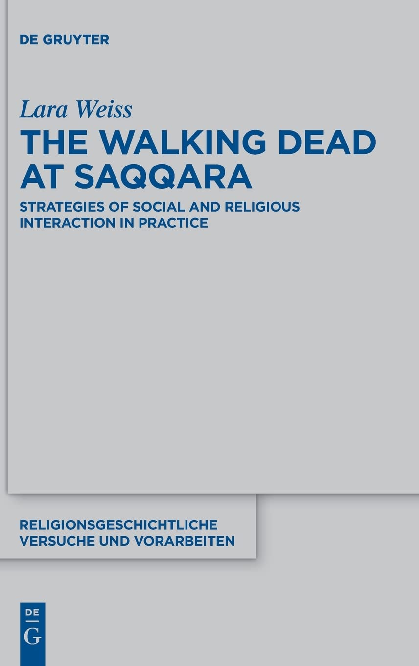 The Walking Dead at Saqqara: Strategies of Social and Religious Interaction in Practice (PDF/EPUB Version)