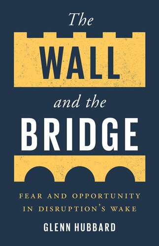 The Wall and the Bridge: Fear and Opportunity in Disruption's Wake (PDF/EPUB Version)