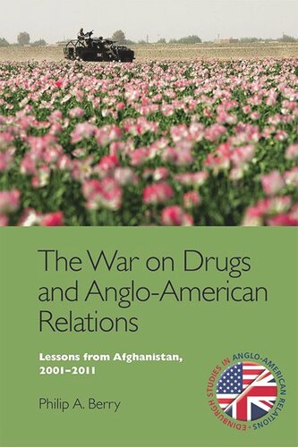 The War on Drugs and Anglo-American Relations: Lessons from Afghanistan, 2001-2011 (PDF/EPUB Version)