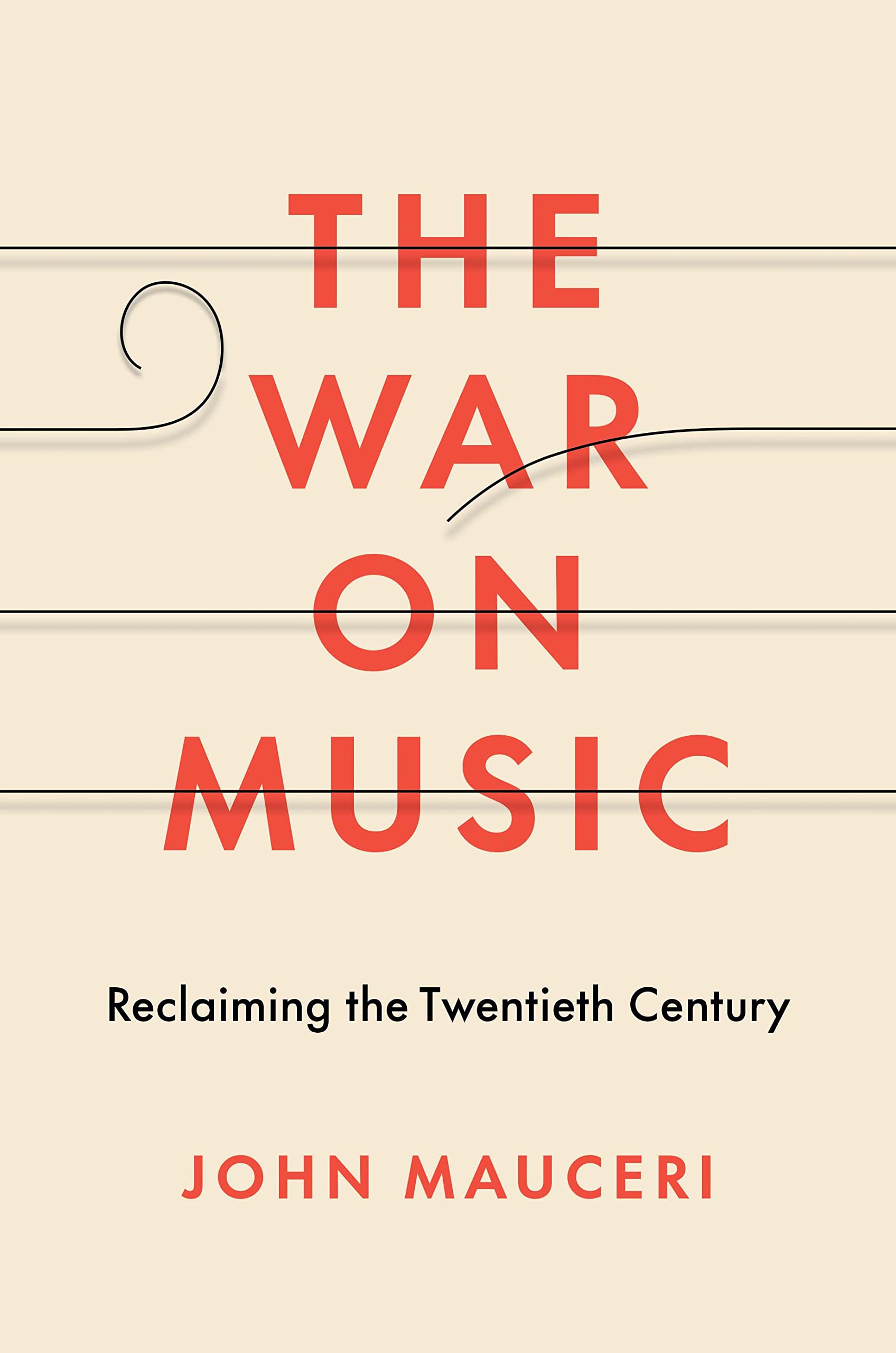 The War on Music: Reclaiming the Twentieth Century (PDF/EPUB Version)