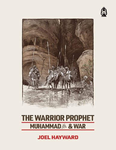 The Warrior Prophet: Muhammad and War (PDF/EPUB Version)
