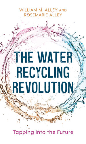 The Water Recycling Revolution: Tapping Into the Future (PDF/EPUB Version)
