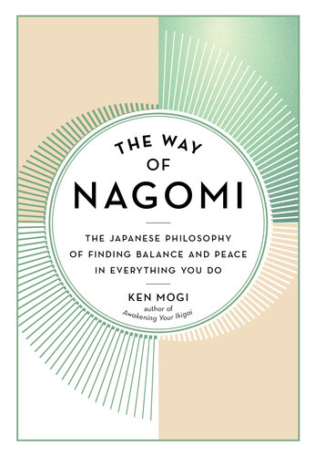 The Way of Nagomi: The Japanese Philosophy of Finding Balance and Peace in Everything You Do (PDF/EPUB Version)