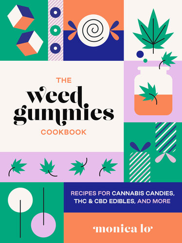 The Weed Gummies Cookbook: Recipes for Cannabis Candies, THC and CBD Edibles, and More (PDF/EPUB Version)