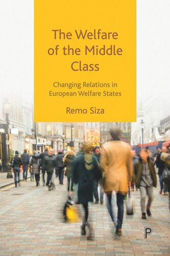 The Welfare of the Middle Class: Changing Relations in European Welfare States (PDF/EPUB Version)