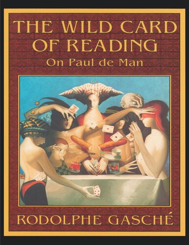 The Wild Card of Reading: On Paul de Man (PDF/EPUB Version)