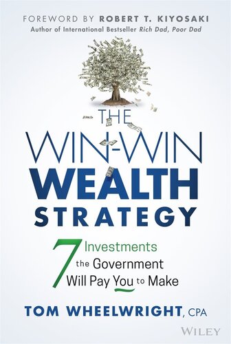 The Win-Win Wealth Strategy: 7 Investments the Government Will Pay You to Make (PDF/EPUB Version)