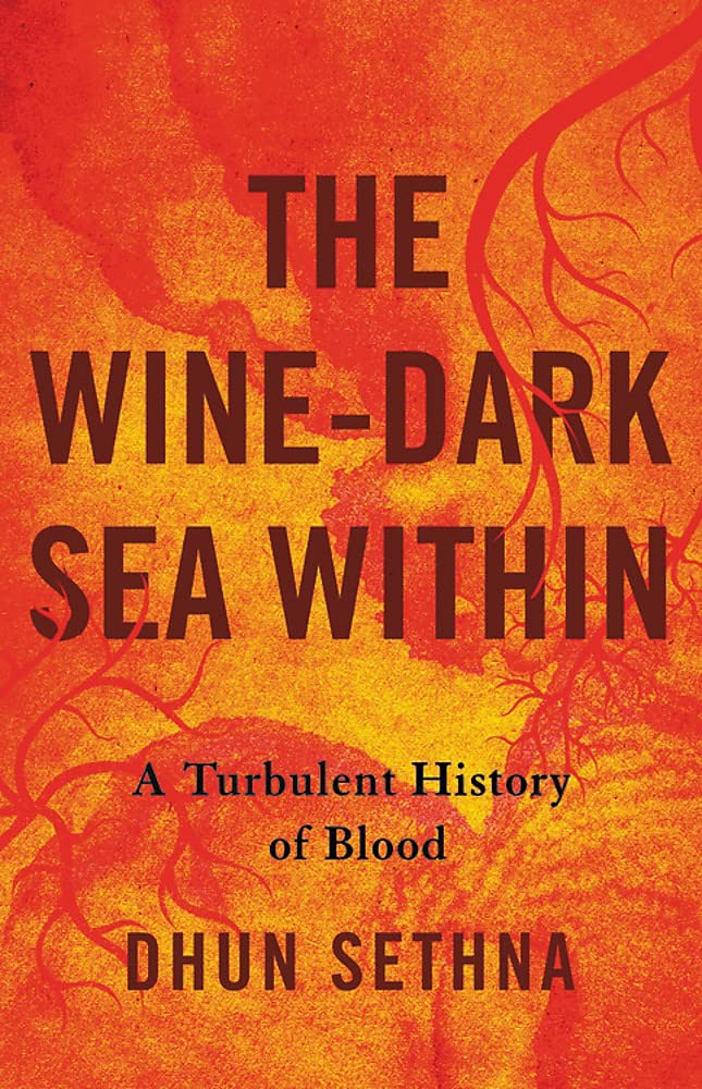 The Wine-Dark Sea Within: A Turbulent History of Blood (PDF/EPUB Version)