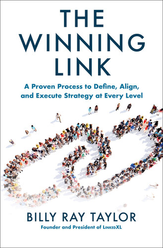 The Winning Link: A Proven Process to Define, Align, and Execute Strategy at Every Level (PDF/EPUB Version)