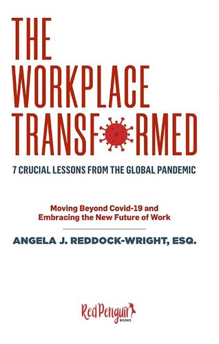 The Workplace Transformed: 7 Crucial Lessons from the Global Pandemic (PDF/EPUB Version)