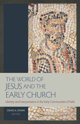 The World Of Jesus And The Early Church: Identity And Interpretation In The Early Communities Of Faith (PDF/EPUB Version)