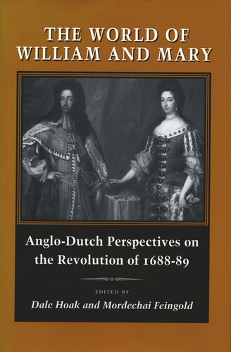 The World of William and Mary: Anglo-Dutch Perspectives on the Revolution of 1688-89 (PDF/EPUB Version)