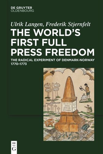 The World's First Full Press Freedom: The Radical Experiment of Denmark-Norway 1770–1773 (PDF/EPUB Version)