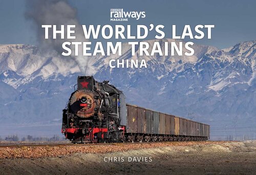 The World's Last Steam Trains: China (PDF/EPUB Version)