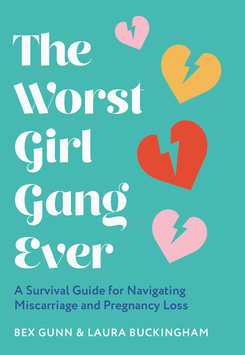 The Worst Girl Gang Ever: A Survival Guide for Navigating Miscarriage and Pregnancy Loss (PDF/EPUB Version)