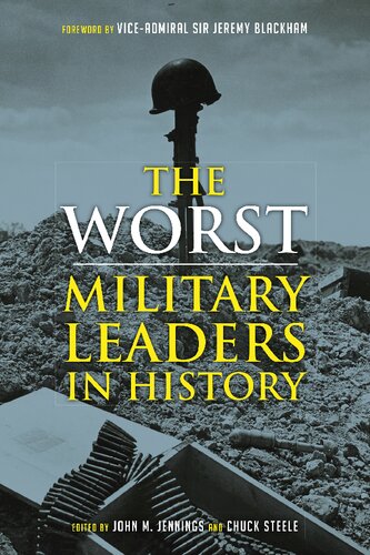 The Worst Military Leaders in History: (PDF/EPUB Version)