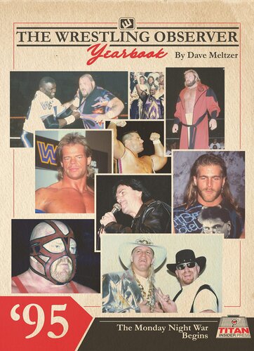 The Wrestling Observer Yearbook '95: The Monday Night War Begins (Wrestling Observer Newsletter 5) (PDF/EPUB Version)