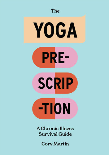 The Yoga Prescription: A Chronic Illness Survival Guide (PDF/EPUB Version)