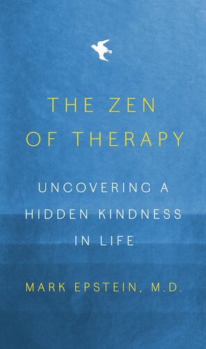 The Zen of Therapy: Uncovering a Hidden Kindness in Life (PDF/EPUB Version)